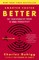 Smarter Faster Better