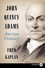 John Quincy Adams: American Visionary