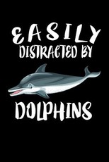 Easily Distracted By Dolphins