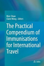 The Practical Compendium of Immunisations for International Travel