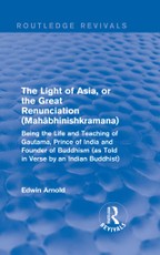The Light of Asia, or the Great Renunciation (Maha^bhinishkramana)