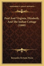 Paul And Virginia, Elizabeth, And The Indian Cottage (1840)