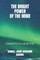 The Bright Power of the Mind