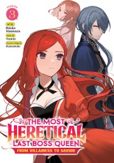 The Most Heretical Last Boss Queen: From Villainess to Savior (Manga) Vol. 3