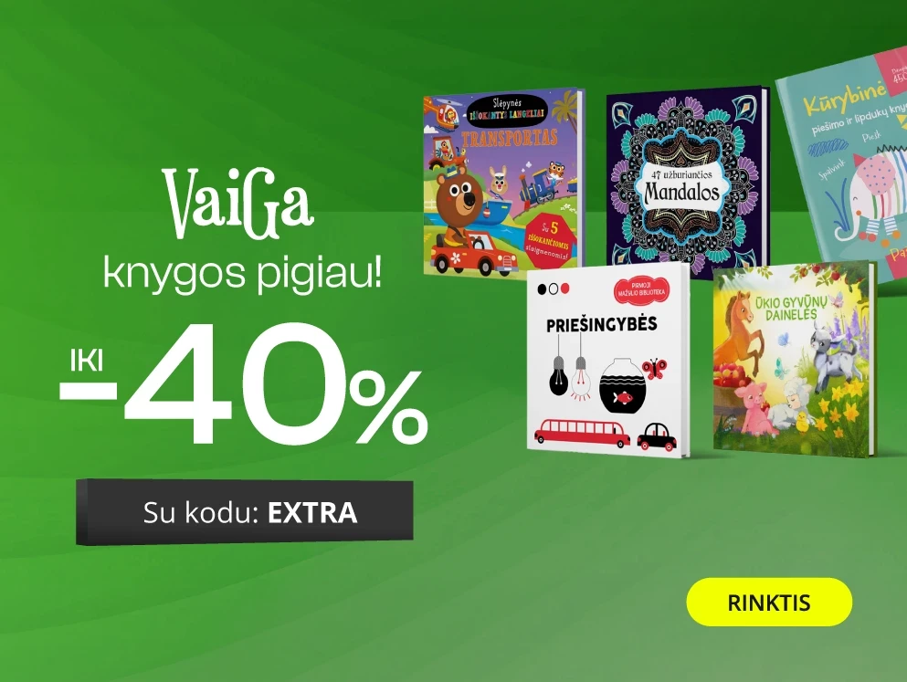 Leidyklos VAIGA knygoms iki - 40 % extra nuolaidos!