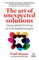 The Art of Unexpected Solutions