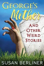 George's Mother and Other Weird Stories