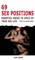 69 Sex Positions. Essential Moves to Spice Up Your Sex Life (with illustrations).