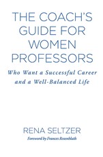 The Coach's Guide for Women Professors
