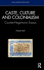 Caste, Culture and Colonialism