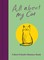 All about My Cat (and Me)