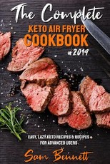 The Complete Keto Air Fryer Cookbook #2019
