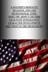 A Soldier's Morality, Religion, And Our Professional Ethic