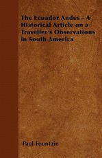 The Ecuador Andes - A Historical Article on a Traveller's Observations in South America