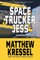 Space Trucker Jess