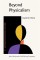 Beyond Physicalism