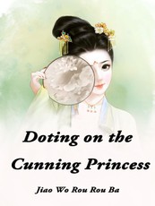 Doting on the Cunning Princess