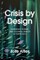 Crisis by Design