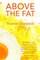 Above the Fat