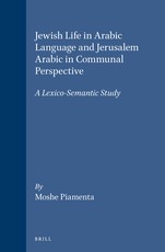 Jewish Life in Arabic Language and Jerusalem Arabic in Communal Perspective