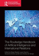 The Routledge Handbook of Artificial Intelligence and International Relations