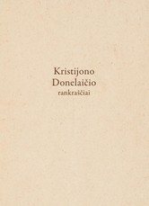 Kristijono Donelaičio rankraščiai (lietuvių, anglų ir vokiečių kalbomis)
