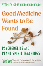 Good Medicine Wants to Be Found