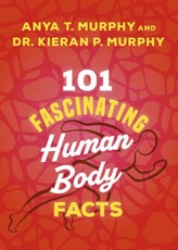 101 Fascinating Human Body Facts