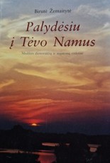 Palydėsiu į Tėvo Namus. Medikės dienoraščių ir mąstymų rinktinė