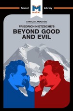 An Analysis of Friedrich Nietzsche's Beyond Good and Evil