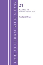 Code of Federal Regulations, Title 21 Food Drugs 170 - 199, Revised as of April 1, 2025