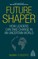 Future Shaper