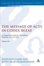 The Message of Acts in Codex Bezae, Volume 3