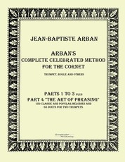 ArbanÂ´s complete celebrated method for the cornet