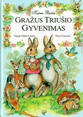 Gražus triušio gyvenimas