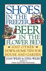 Shoes in the Freezer, Beer in the Flower Bed