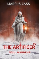 Soul Wardens (The Artificer Book 4)