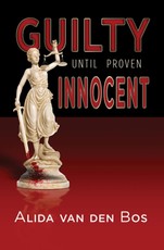 Guilty Until Proven Innocent