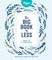 Flow: The Big Book of Less