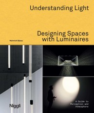Understanding Light. Designing Spaces with Luminaires
