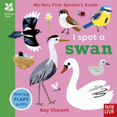 National Trust: My Very First Spotter's Guide: I Spot A Swan