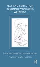 Play and Reflection in Donald Winnicott's Writings