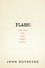 FLASH!: Writing the Very Short Story