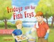 Fridays are for Fish Frys