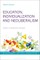 Education, Individualization and Neoliberalism