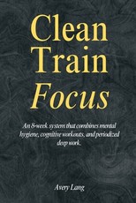 Clean - Train - Focus