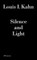 Louis I. Kahn - Silence and Light
