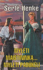 Mylėti maištininką... mylėti padūkėlį