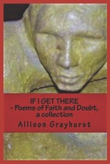 If I Get There - Poems of Faith and Doubt, a collection