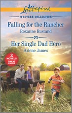 Rustand, R: Falling for the Rancher and Her Single Dad Hero